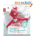 Meine Kuschelfreunde: Die wunderbare N�hwelt von HerzensTREU