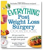 The Everything Post Weight Loss Surgery Cookbook: All you need to meet and maintain your weight loss goals (Everything (Health))