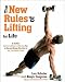 The New Rules of Lifting for Life: An All-New Muscle-Building, Fat-Blasting Plan for Men and Women Who Want to Ace Their Midlife Exams The New Rules of Lifting for Life: An All-New Muscle-Building, Fat-Blasting Plan for Men and Women Who Want to Ace Their Midlife Exams