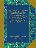 Description Générale Des Monnaies Byzantines Frappées Sous Les Empereurs D'orient Depuis Arcadius Jusqu'à La Prise De Constantinople Par Mahomet Ii, Volume 2 (French Edition)