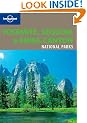 Yosemite, Sequoia and Kings Canyon (Lonely Planet National Parks Guides)