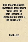 Npg Records Albums: Crystal Ball, Lotusflower, Planet Earth, the Gold Experience, Emancipation, Come 2 My House, 3121