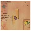 Half Mute / Scream With a View