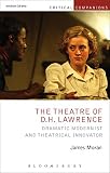 The theatre of D.H. Lawrence : dramatic modernist and theatrical innovator