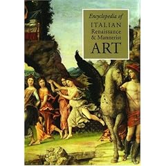 The Encyclopedia of Italian Renaissance and Mannerist Art (Grove Encyclopedias of European Art)
