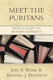 Meet the Puritans: With a Guide to Modern Reprints