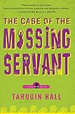 The Case of the Missing Servant: From the Files of Vish Puri, Most Private Investigator (A Vish Puri Mystery)
