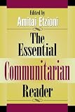 The Essential Communitarian Reader