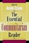 The Essential Communitarian Reader