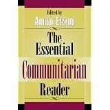 The Essential Communitarian Reader