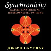 Synchronicity: Nature and Psyche in an Interconnected Universe: Carolyn and Ernest Fay Series in Analytical Psychology | [Joseph Cambray]