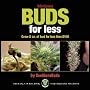 Marijuana Buds for Less: Grow 8 oz. of Bud for Less Than $100