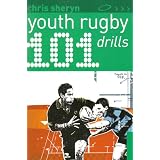 101 Youth Rugby Drillsby Chris Sheryn