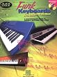 Funk Keyboards - The Complete Method: A Contemporary Guide to Chords, Rhythms, and Licks [With CD]