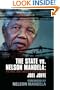 The State vs. Nelson Mandela: The Trial That Changed South Africa