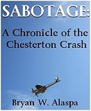 Sabotage: A Chronicle of the Chesterton Crash
