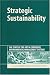 Strategic Sustainability: The State of the Art in Corporate Environmental Management Systems