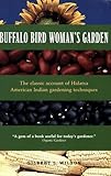 Native American Gardening: Buffalobird-Woman's Guide to Traditional Methods