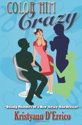 color him crazy the dating memoirs of a new jersey hairdresser