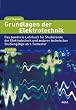 Grundlagen der Elektrotechnik: Das bew�hrte Lehrbuch f�r Studierende der Elektrotechnik und anderer technischer Studieng�nge ab 1. Semester