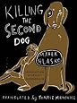 Killing the Second Dog