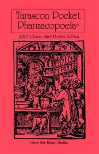 Tarascon Pharmacopoeia 2010 Classic Shirt-Pocket Edition (Tarascon Pocket Pharmacopoeia)