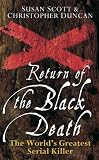 Return of the Black Death: The World's Greatest Serial Killer