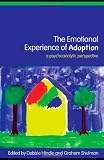 The Emotional Experience of Adoption: A Psychoanalytic Perspective