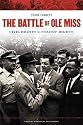 The Battle of Ole Miss: Civil Rights v. States' Rights (Critical Historical Encounters)