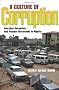 A Culture of Corruption: Everyday Deception and Popular Discontent in Nigeria