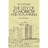 The City of To-morrow and Its Planning (Dover Architecture)