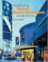 Developing Retail Entertainment Destinations