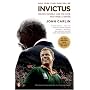 Invictus: Nelson Mandela and the Game That Made a Nation