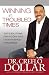 Winning in Troubled Times: God's Solutions for Victory Over Life's Toughest Challenges