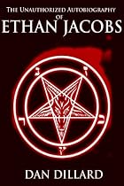 Click to Download Free Kindle Book -> The Unauthorized Autobiography of Ethan Jacobs