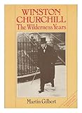 Winston Churchill : the wilderness years