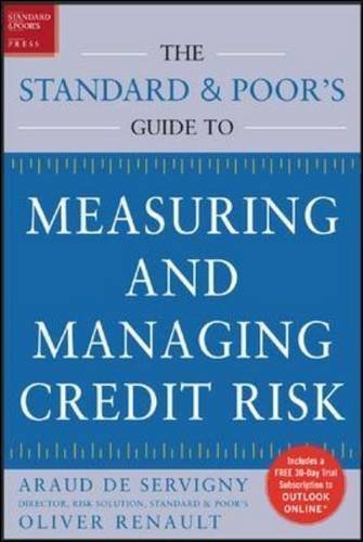 Standard & Poor's Guide to Measuring and Managing Credit Risk by de Servigny, Arnaud, Renault, Olivier [McGraw-Hill,2004] [Hardcover]