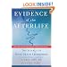 Evidence of the Afterlife: The Science of Near-Death Experiences