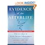 Evidence of the Afterlife: The Science of Near-Death Experiences