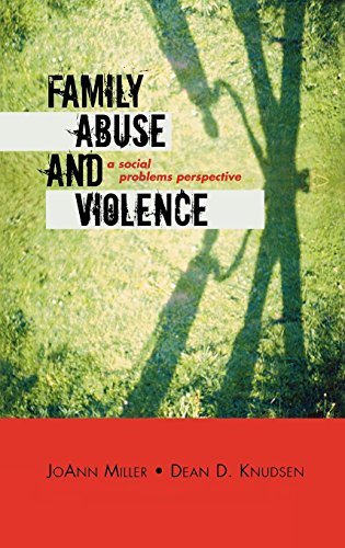 family abuse and violence a social problems perspective violence prevention and policy