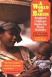 A World of Babies: Imagined Childcare Guides for Seven Societies