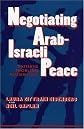 Negotiating Arab-Israeli Peace: Patterns, Problems, Possibilities