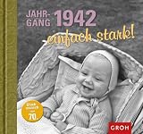 Jahrgang 1942 einfach stark! Gl�ckwunsch zum 70. Geburtstag