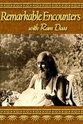 Remarkable Encounters With Ram Dass