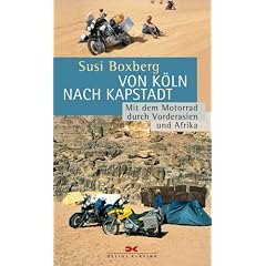 Von K�ln nach Kapstadt: Mit dem Motorrad durch Vorderasien und Afrika