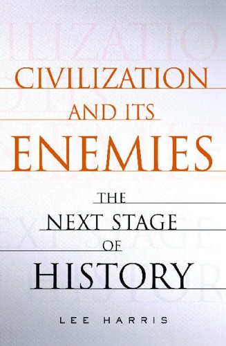 Civilization and Its Enemies: The Next Stage of History