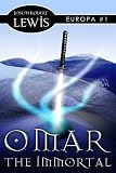 Omar the Immortal (Europa #1: A Dark Fantasy)