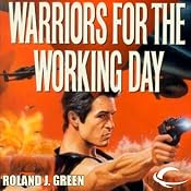 Warriors for the Working Day: Starcruiser Shenandoah, Book 6 | Roland J. Green
