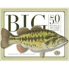 Big: The 50 Greatest World Record Catches: Mike Rivkin, Flick Ford
