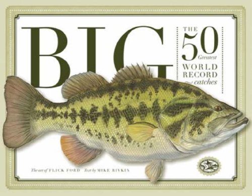 Big: The 50 Greatest World Record Catches under Living on the Land in The Books Store